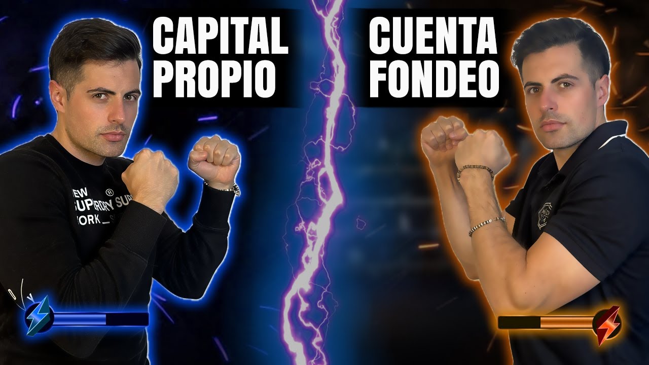 Cuentas de Fondeo VS Capital Propio: ¿Cuál es Mejor para tu Trading?