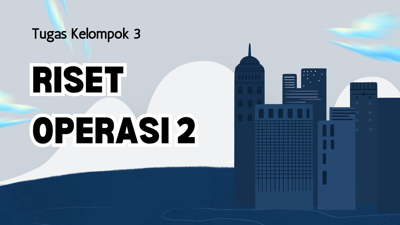 PRESENTASI SOAL NO 3 HILLER CHAPTER 11 OLEH KELOMPOK 3 PADA MATA KULIAH OR 2