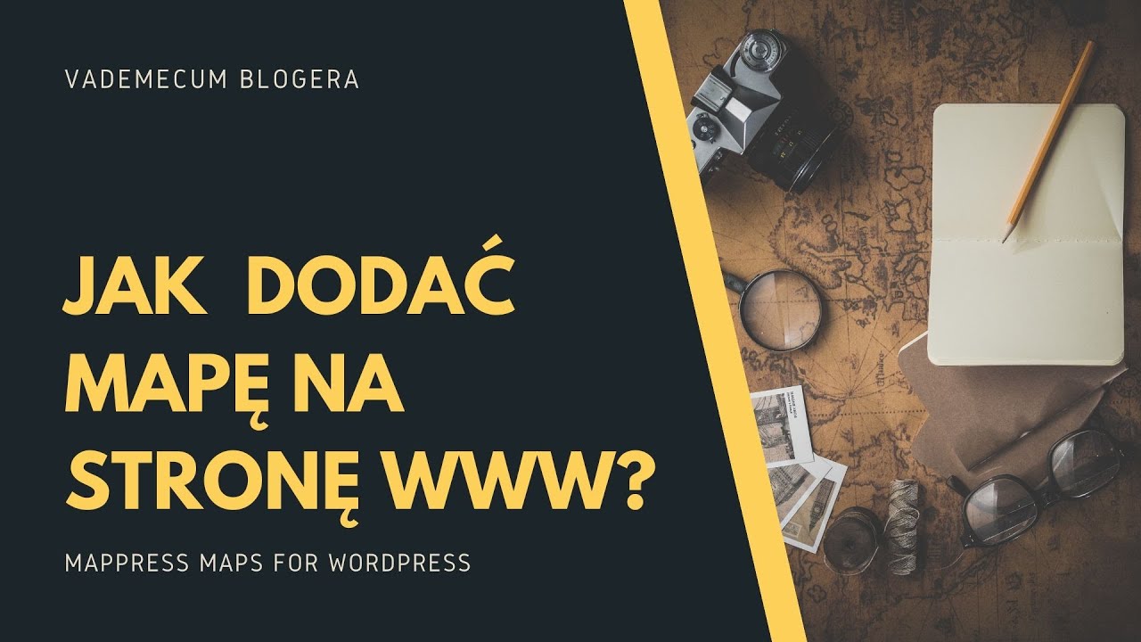 Jak w prosty spos&oacute;b dodać mapę na stronę www? Wtyczka MapPress