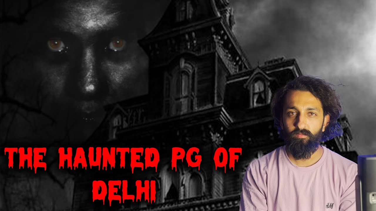 The Haunted PG of Delhi | By Gods And Ghostss | Koushal Kamra (Horror Story)