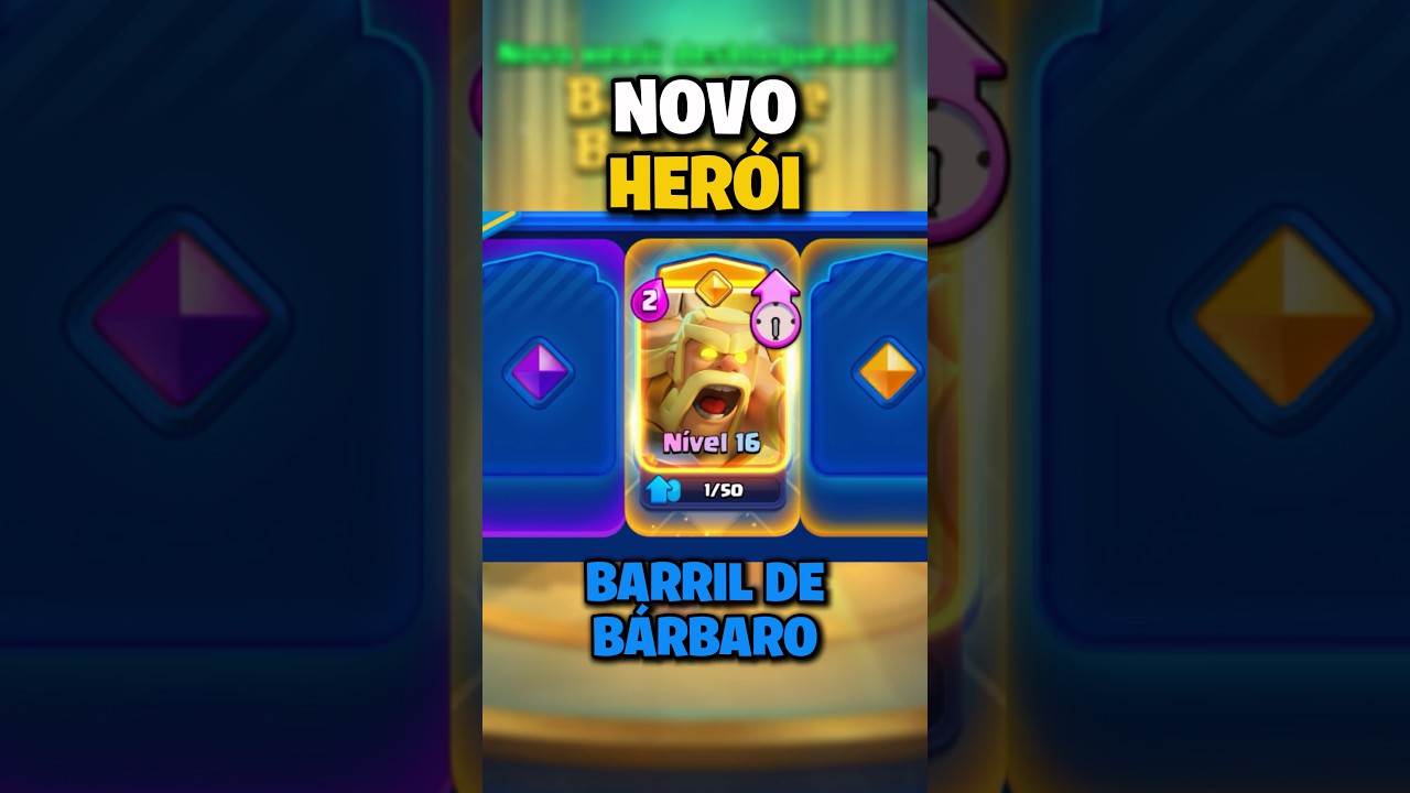 CONFIRMADO! Novo HER&Oacute;I Barril de B&aacute;rbaro #clashroyale #tutoriallan