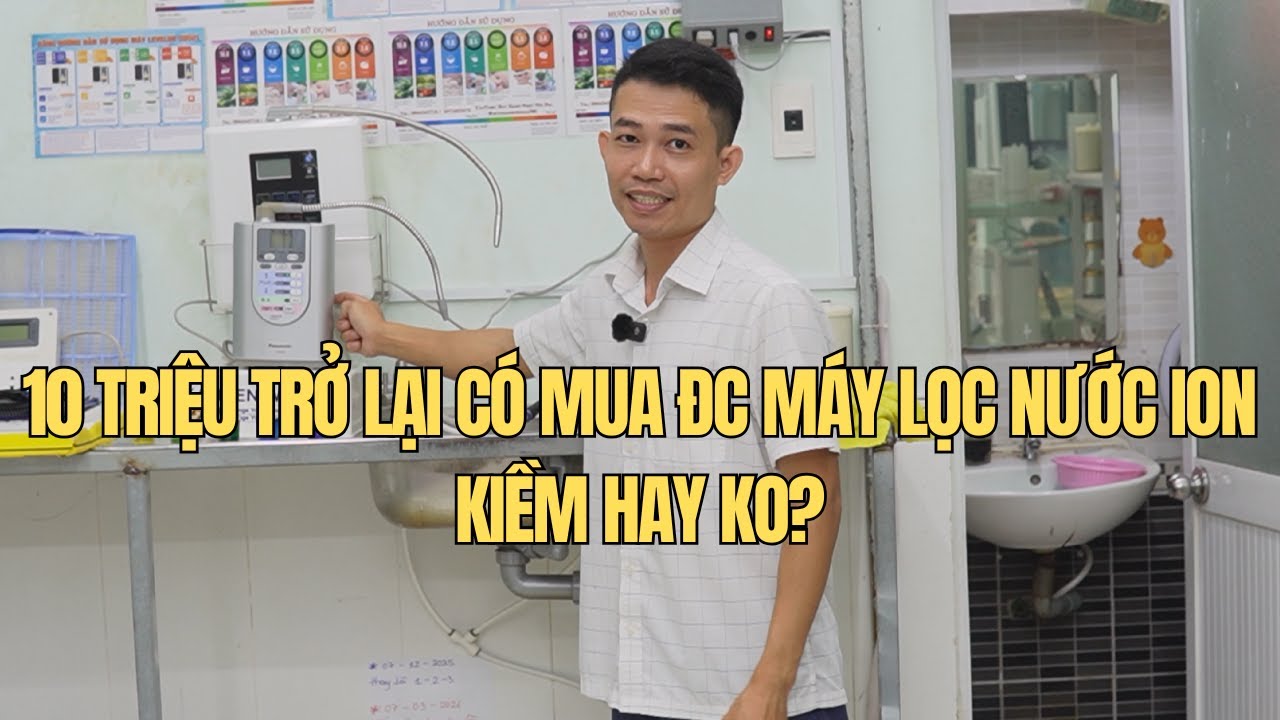 DƯỚI 10 TRIỆU NÊN MUA MÁY LỌC NƯỚC ION KIỀM NÀO?