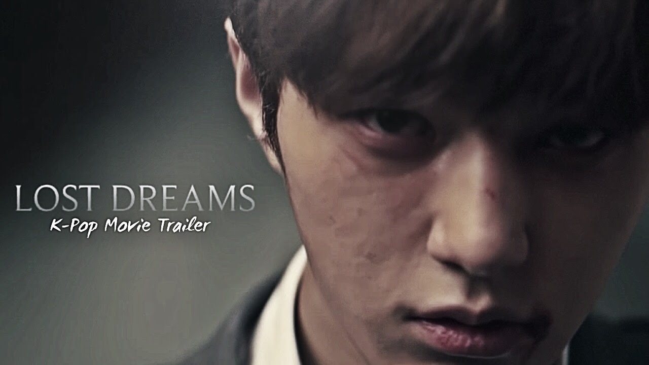 Lost Dreams | Fake K Pop Trailer | BTS; MONSTA X; INFINITE