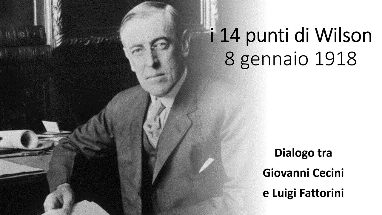 i 14 punti di Wilson - 8 gennaio 1918 - Dialogo tra Giovanni Cecini e Luigi Fattorini