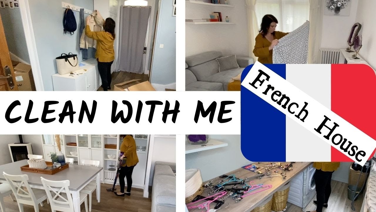 Clean With me my French House - Cleaning my house - Extreme Cleaning motivation - Organize with me