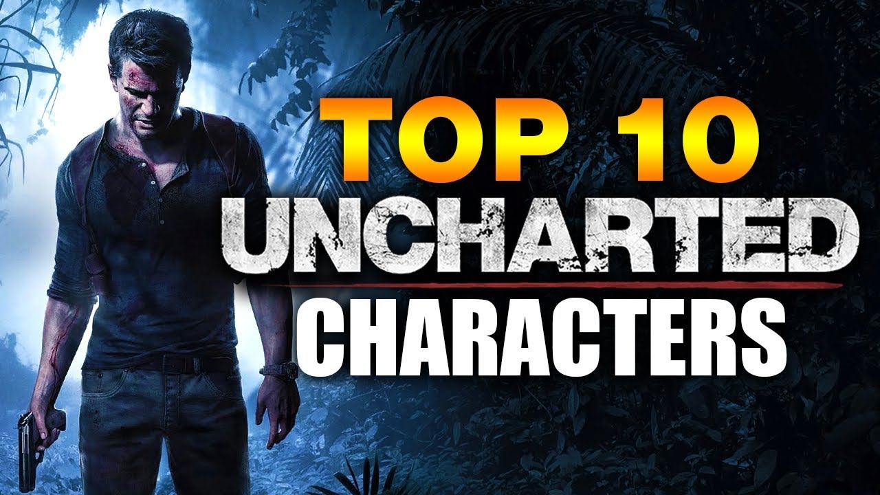 Top 10 Uncharted Characters