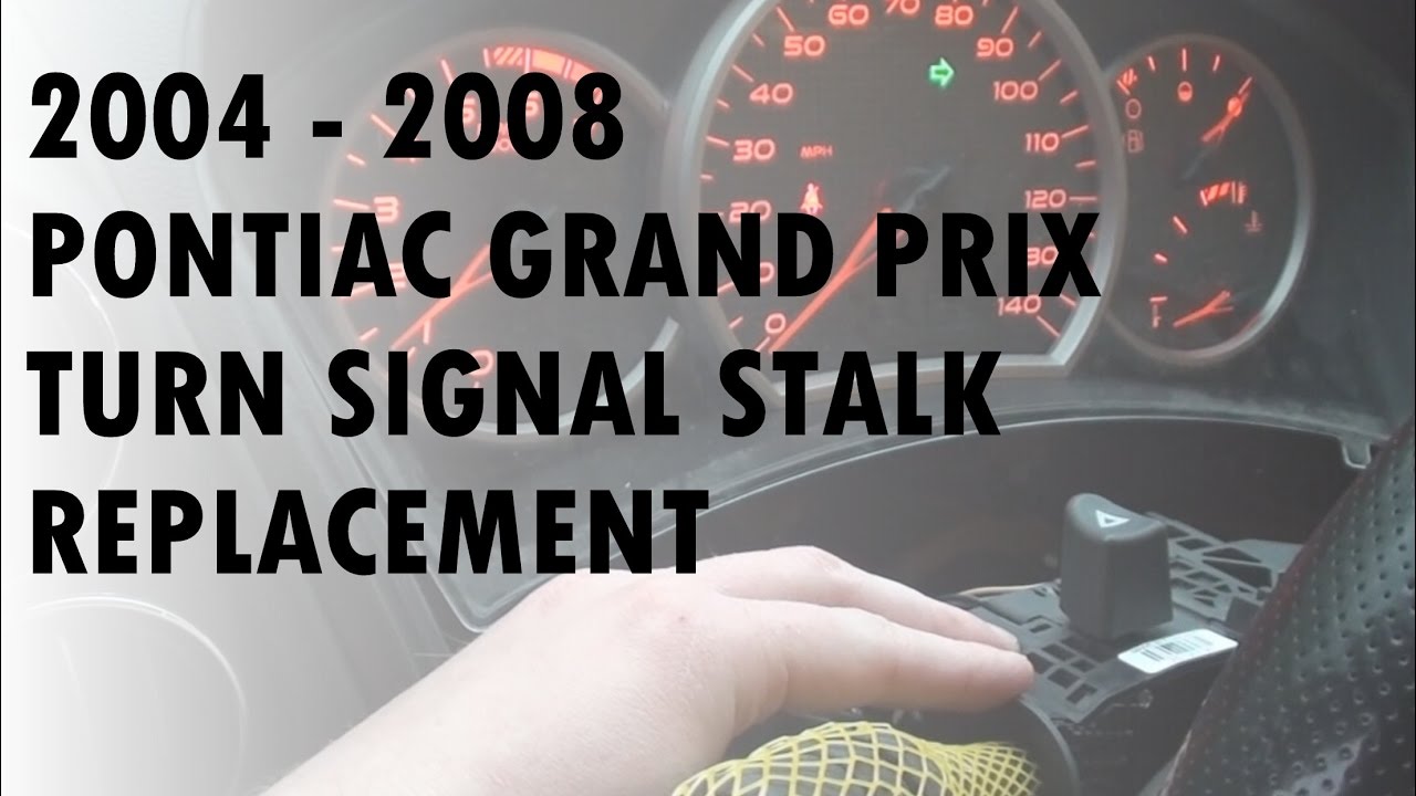2008 Grand Prix Turn Signal Stalk Replacement