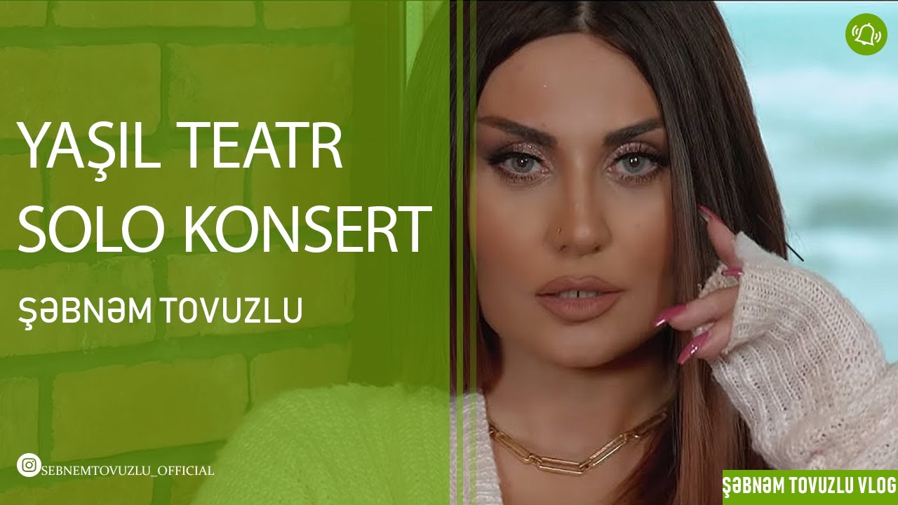 Şəbnəm Tovuzlu -  Yasil Teatr Full Konsert