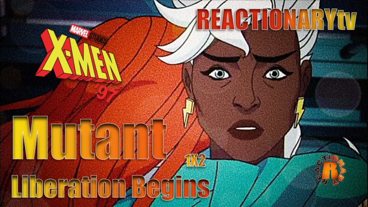 REACTIONARYtv | X-Men '97 1X2 | 