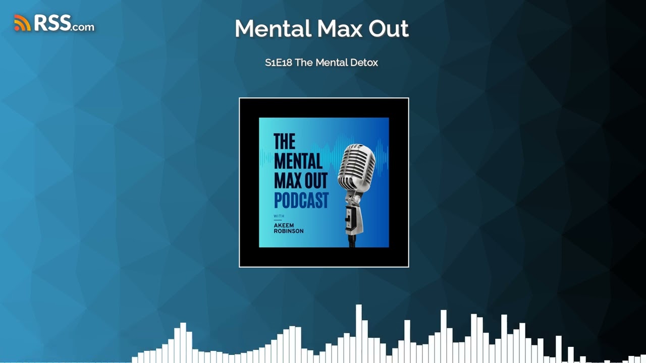 S1E18 The Mental Detox