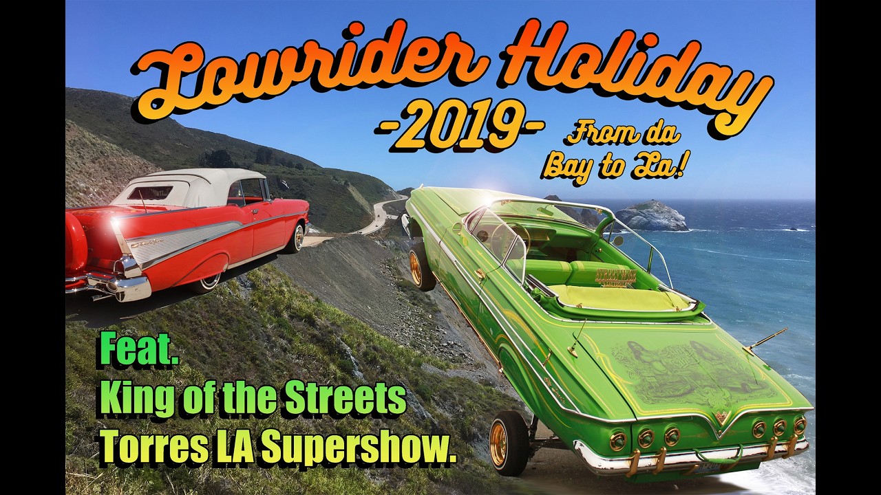 Lowrider Holiday, from da bay to LA - 2019.