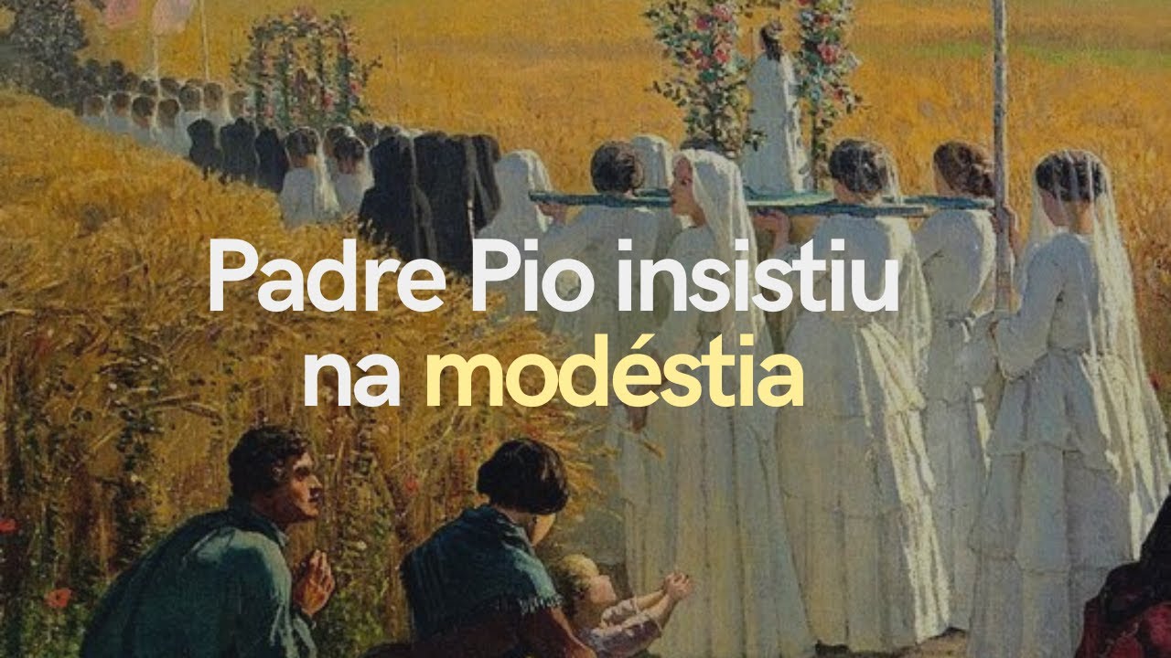 Padre Pio insistiu na modéstia | Veritas Perpetua