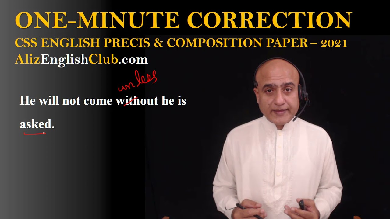 He will not come without he is asked | Sentence Correction | CSS Precis and Composition Paper 2021