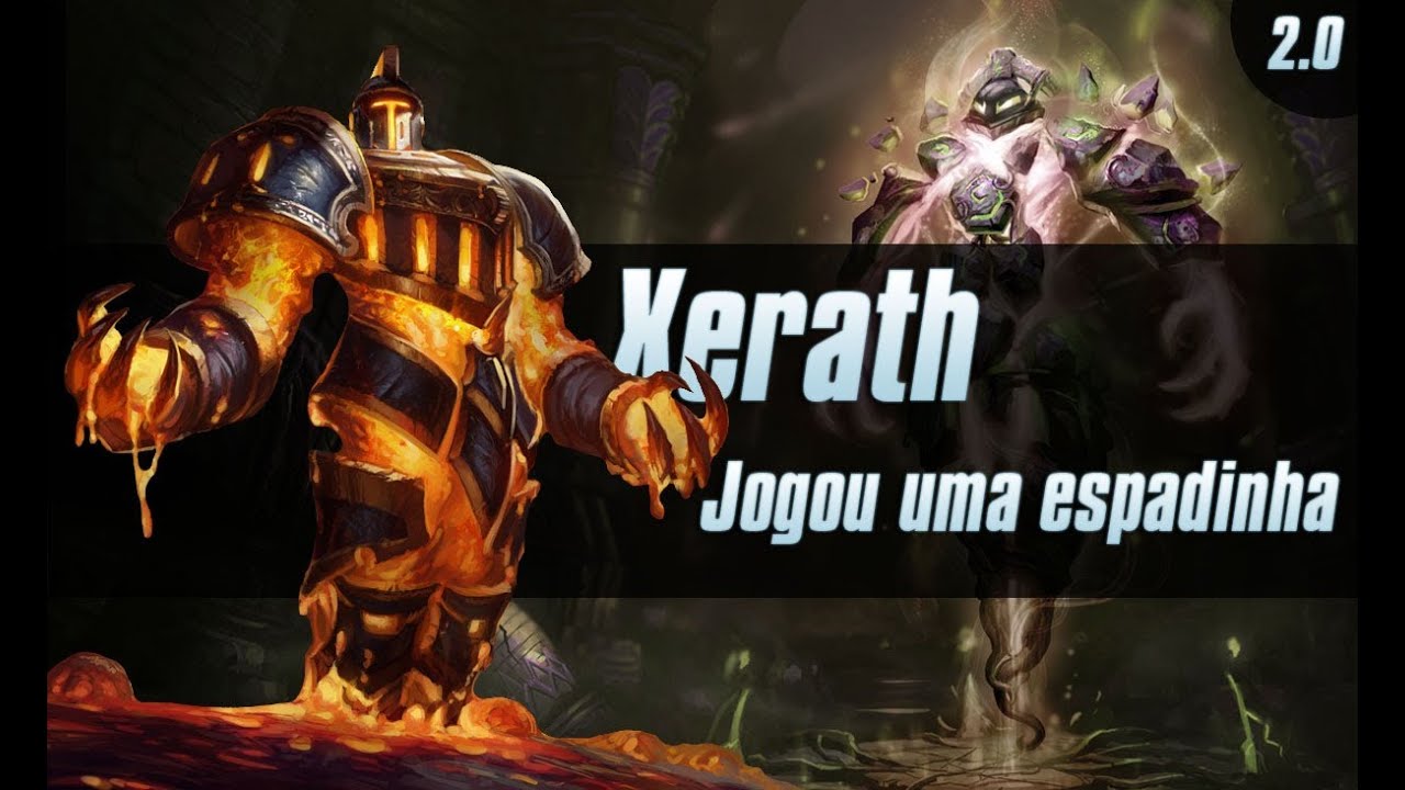 League of Legends -  Xerath 2.0  (Português - BR)