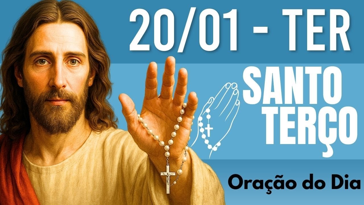 TERÇO DE HOJE 20/01/2026 - TERÇA-FEIRA - MISTÉRIOS DOLOROSOS: SANTO TERÇO 18 HORAS