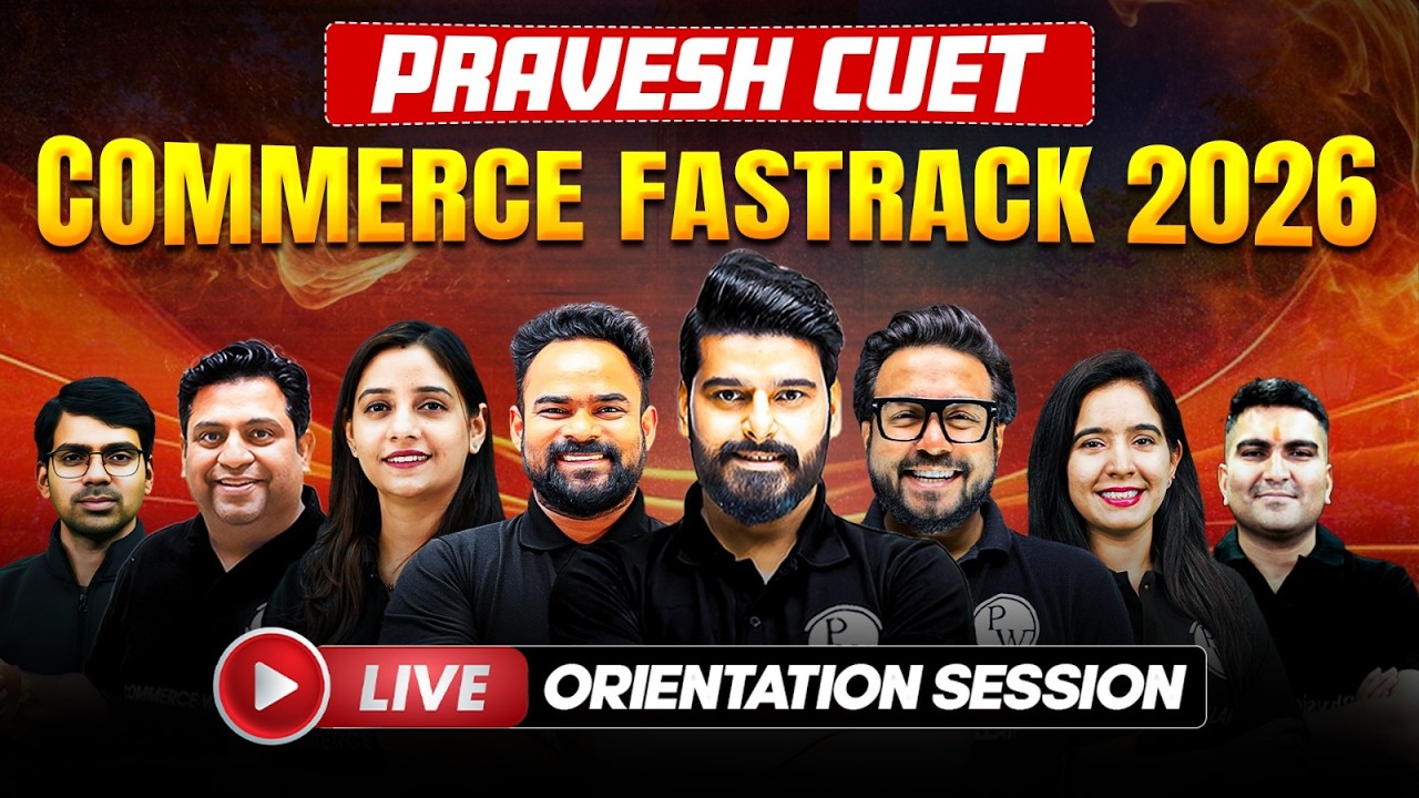 PRAVESH CUET Commerce Fastrack 2026 Orientation Session 🎯