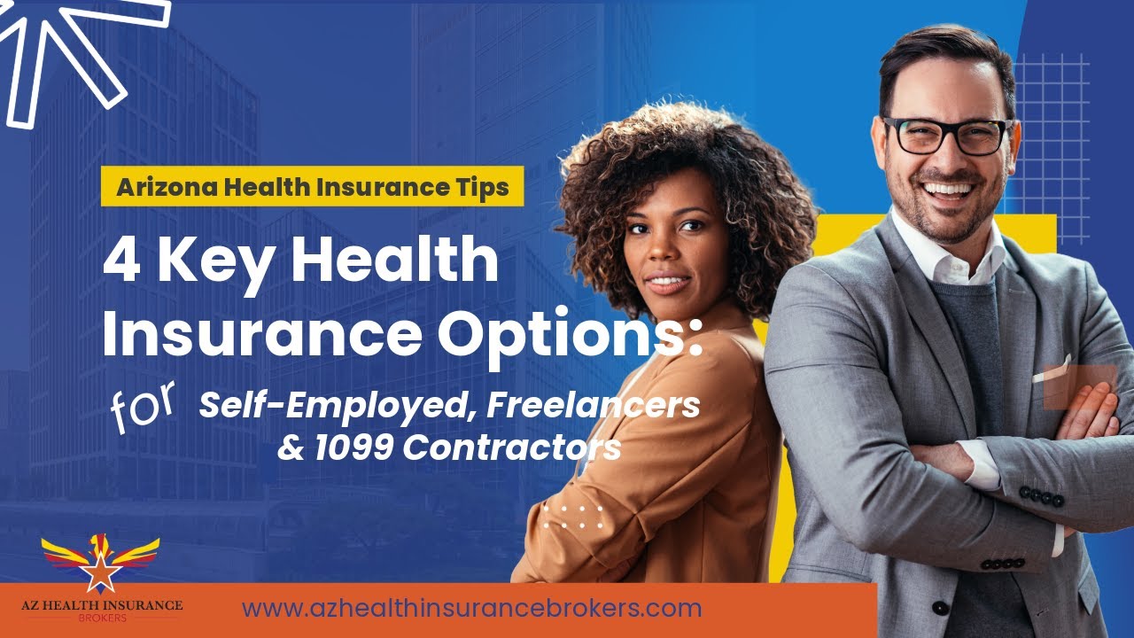 4 Key Health Insurance Options for Self-Employed, Freelancers & 1099 Contractors