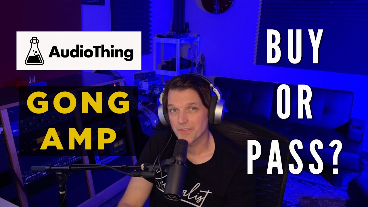 AUDIOTHING GONG AMP - BUY OR PASS?