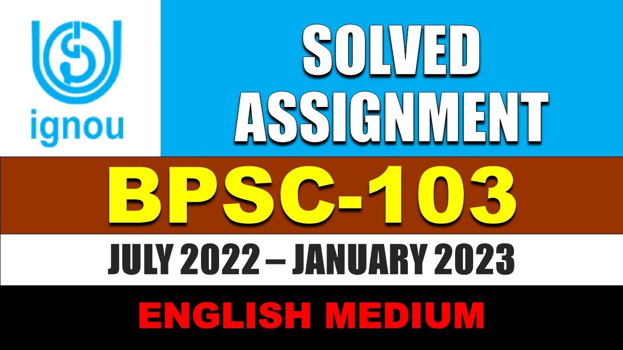 BPSC 103 IGNOU SOLVED ASSIGNMENT 2022 2023 || ENGLISH MEDIUM || BPSC-103 || JULY 2022 JANUARY 2023