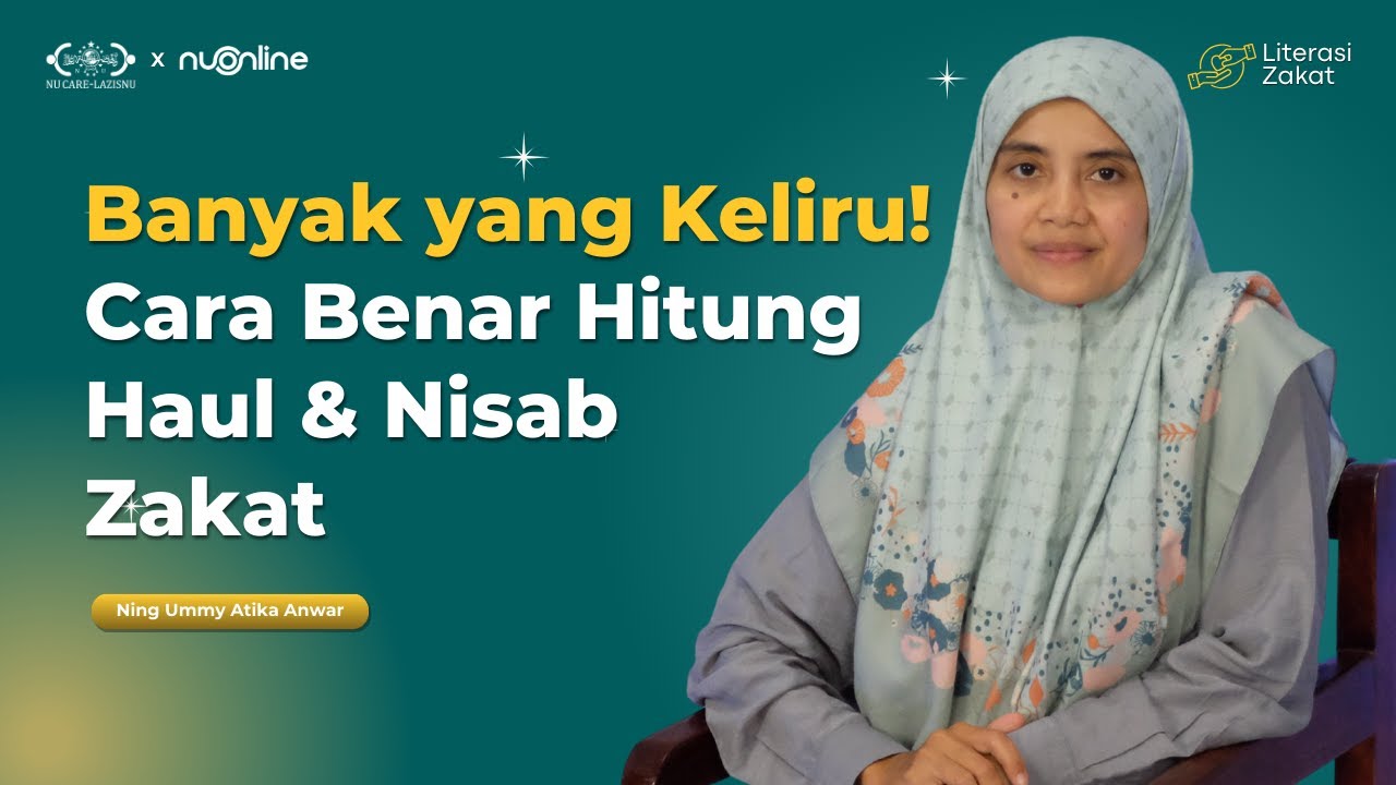 Haul dan Nisab Zakat: Mengapa Keduanya Harus Terpenuhi? - Literasi Digital | Ning Ummy Atika Anwar