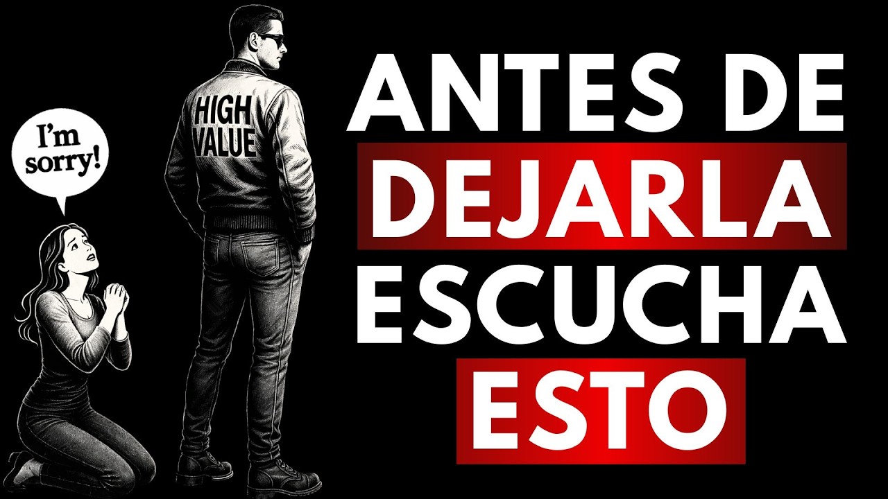 Antes de Dejarla, Escucha Esto | Lecciones de Amor