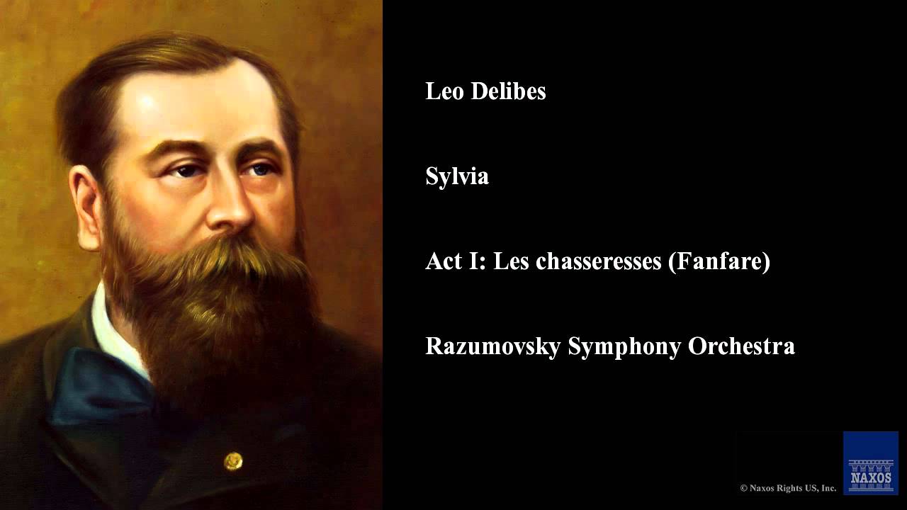 Leo Delibes, Sylvia, Act I: Les chasseresses (Fanfare)