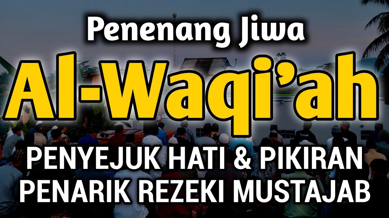 DAHSYAT❗MurotaI Al-Qur'an, Al-Waqiah Penenang Jiwa, Do'a Penarik Rezeki Paling Mustajab #murotal