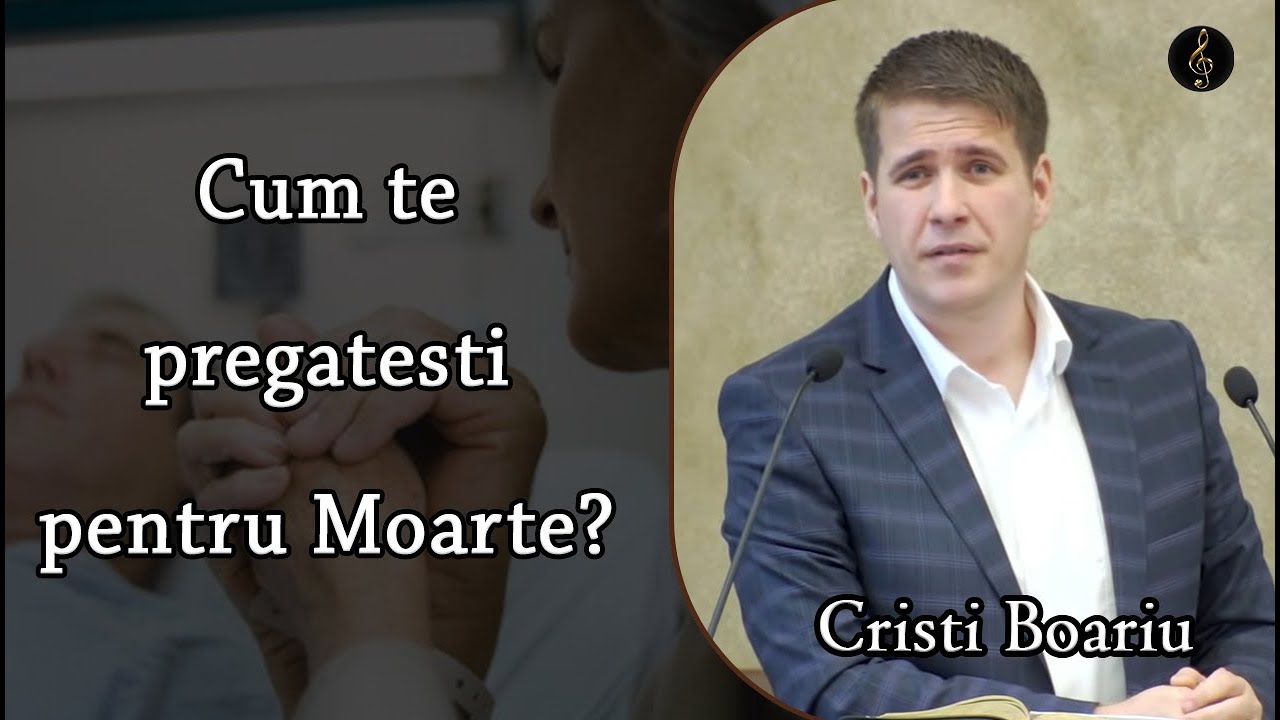 Cristi Boariu - Cum te pregatesti pentru Moarte? | PREDICA