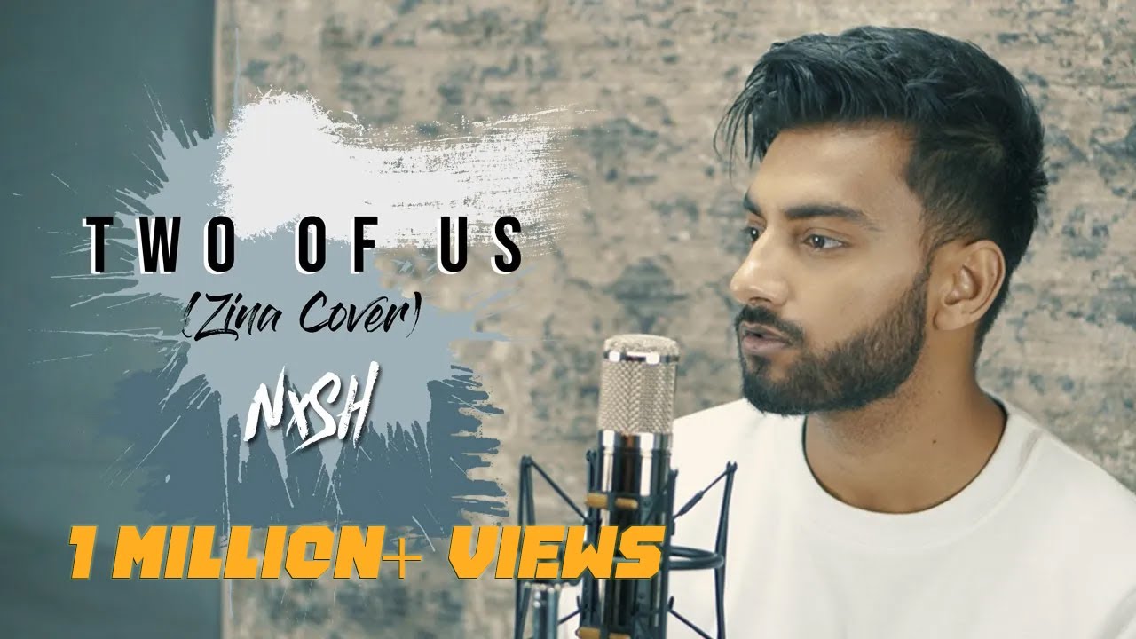 Nish - Two Of Us (Zina Cover) | زينة | BABYLONE | ARABIC | BANGLA | PUNJABI | SONG 2020