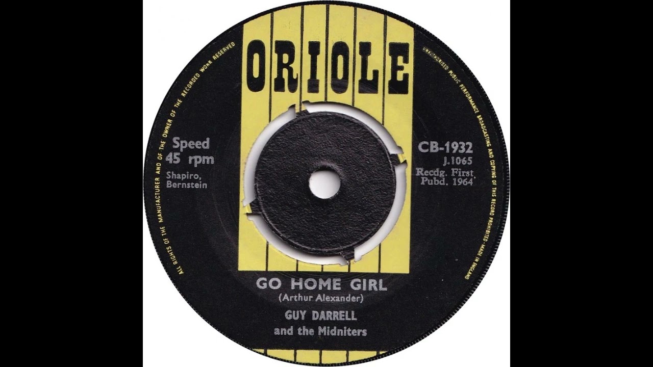 Guy Darrell And The Midniters - Go Home Girl - Oriole CB 1932 (1964)