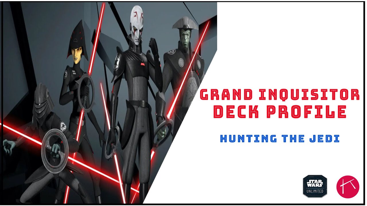 Grand Inquisitor Midrange Deck Profile - Star Wars Unlimited