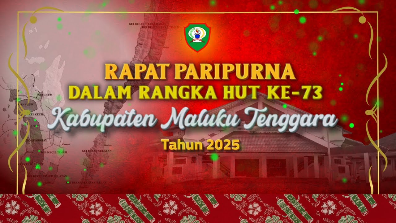 Rapat Paripurna Dalam Rangka HUT Ke-73 Kabupaten Maluku Tenggara Tahun 2025