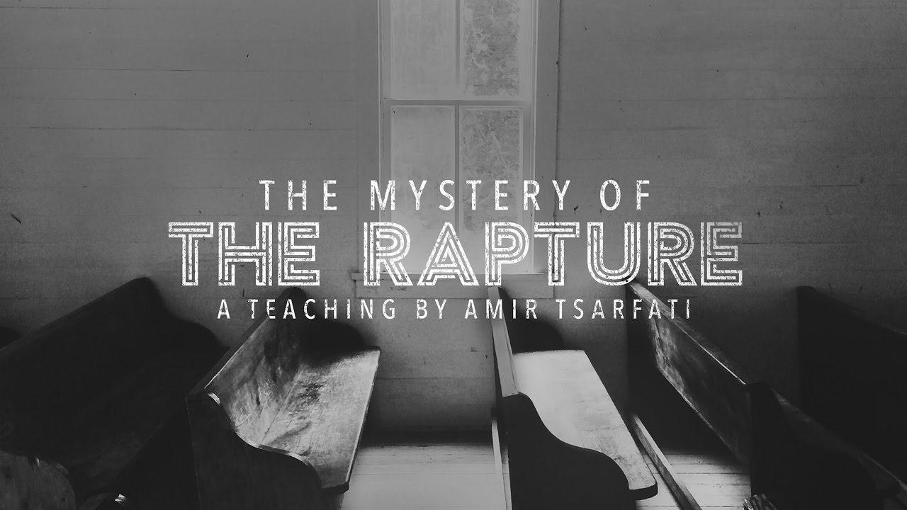 Special Message - The Mystery of the Rapture - Amir Tsarfati