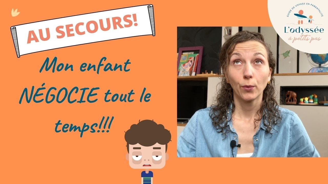 Mon enfant négocie tout le temps! Voici 3 idées ESSENTIELLES et 4 axes vers le CHANGEMENT!