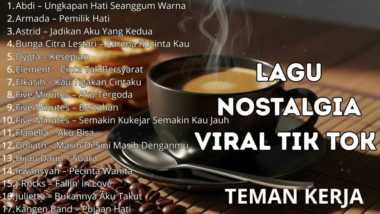 Playlist Lagu teman kerja  Indonesia 2026 Terpopuler Santai Viral TikTok Cocok Diputar saat santai