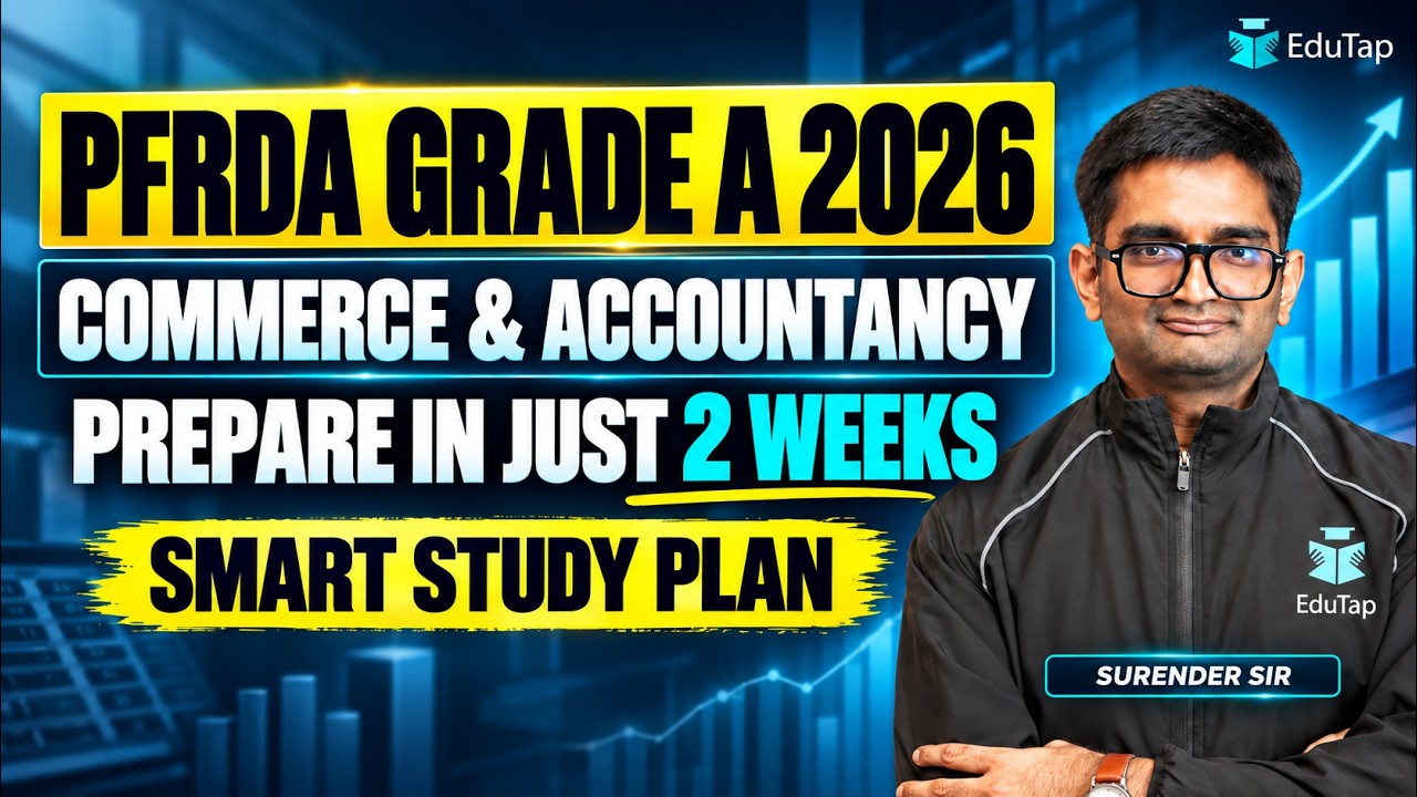 PFRDA Grade A Commerce & Accountancy: 2-Week Strategy for Phase 1 & Phase 2