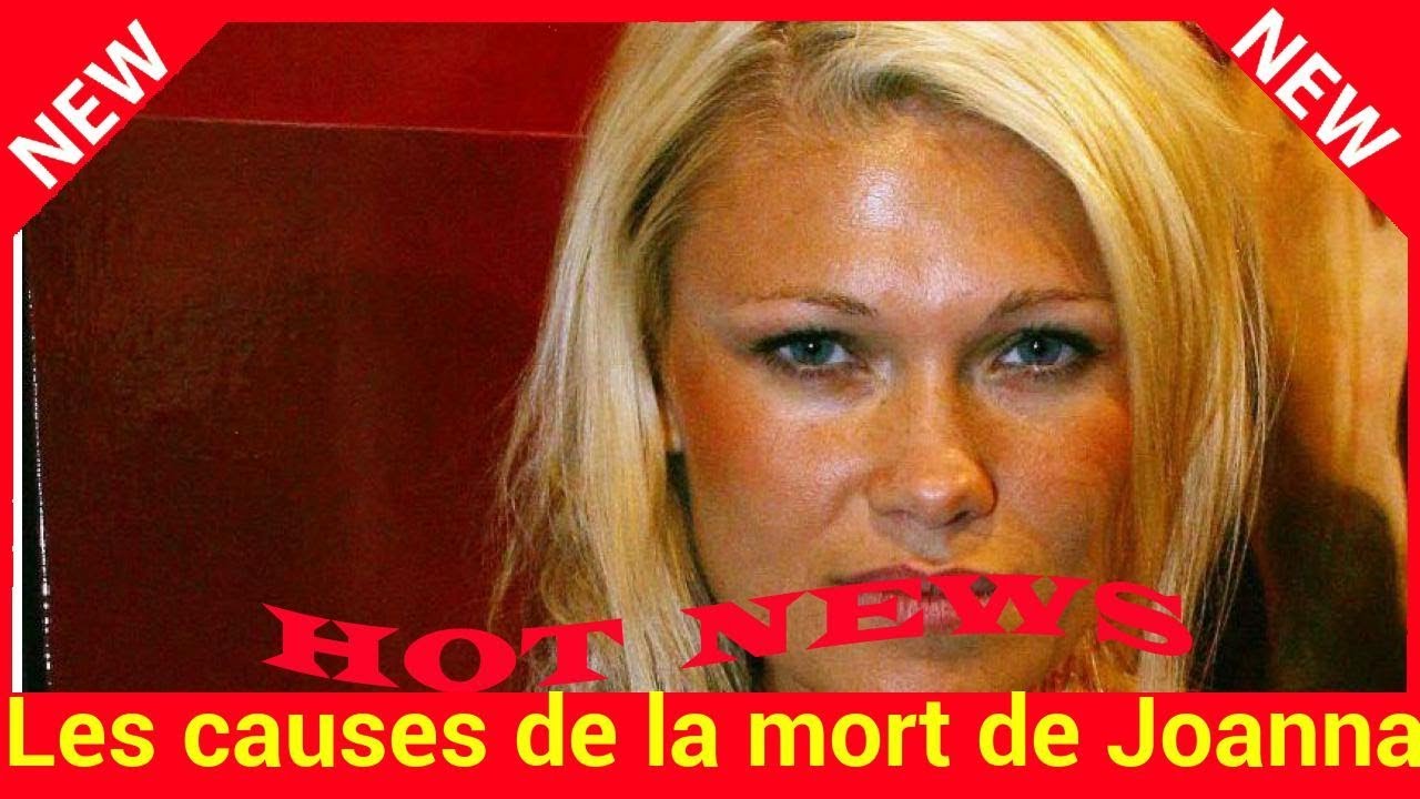 Les causes de la mort de Joanna Rosiak de La Ferme Célébrités enfin dévoiléesElle est partie