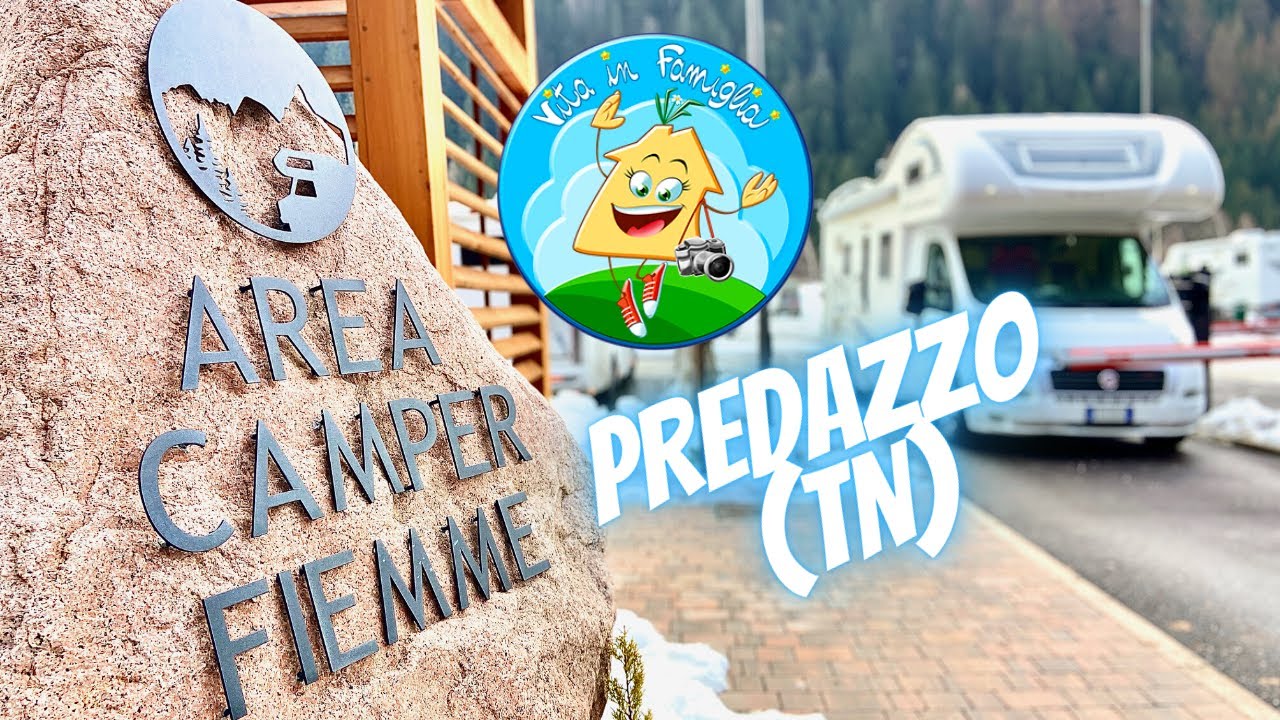 AREA SOSTA CAMPER FIEMME - PREDAZZO - TRENTINO 🇮🇹