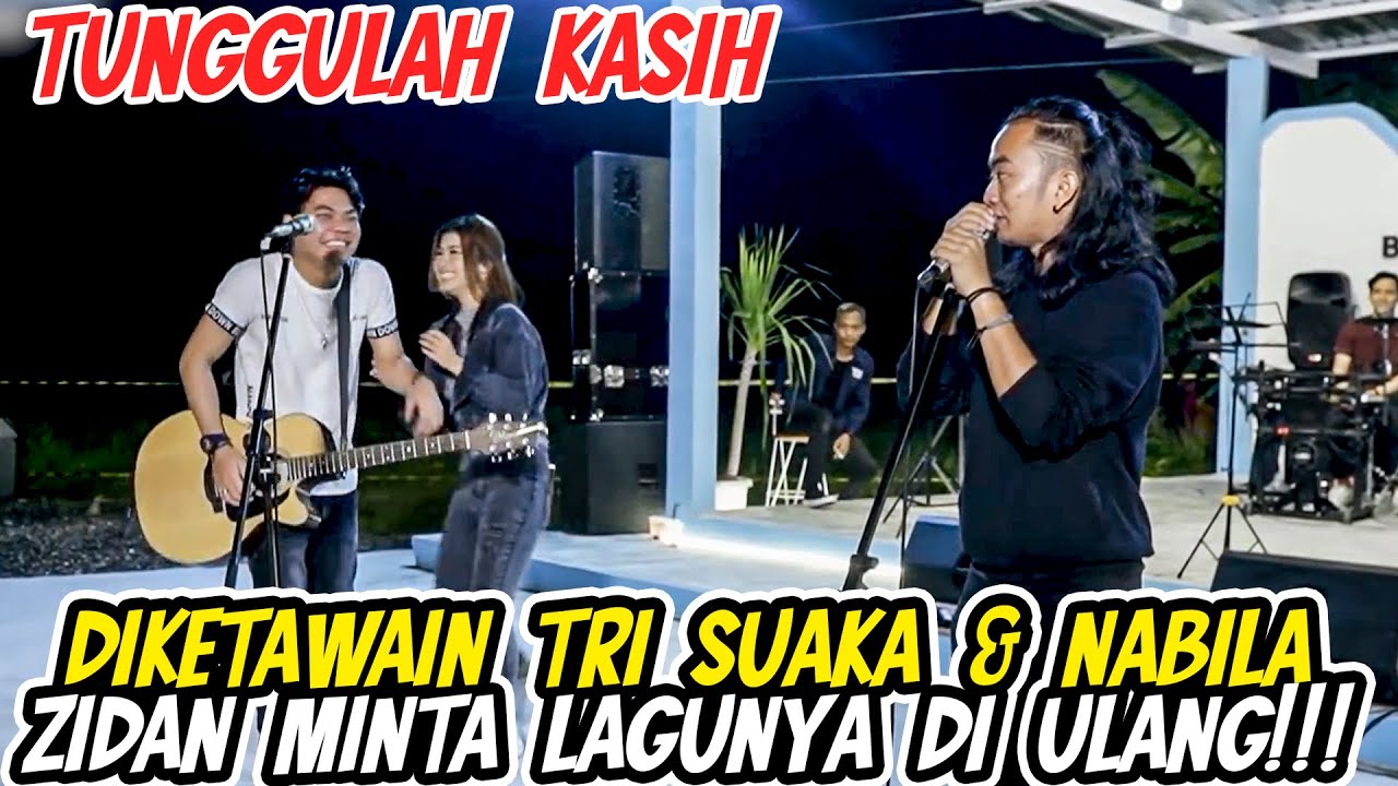 TUNGGULAH KASIH - ZINIDIN ZIDAN FT TRI SUAKA (LIVE) FT NABILA MAHARANI