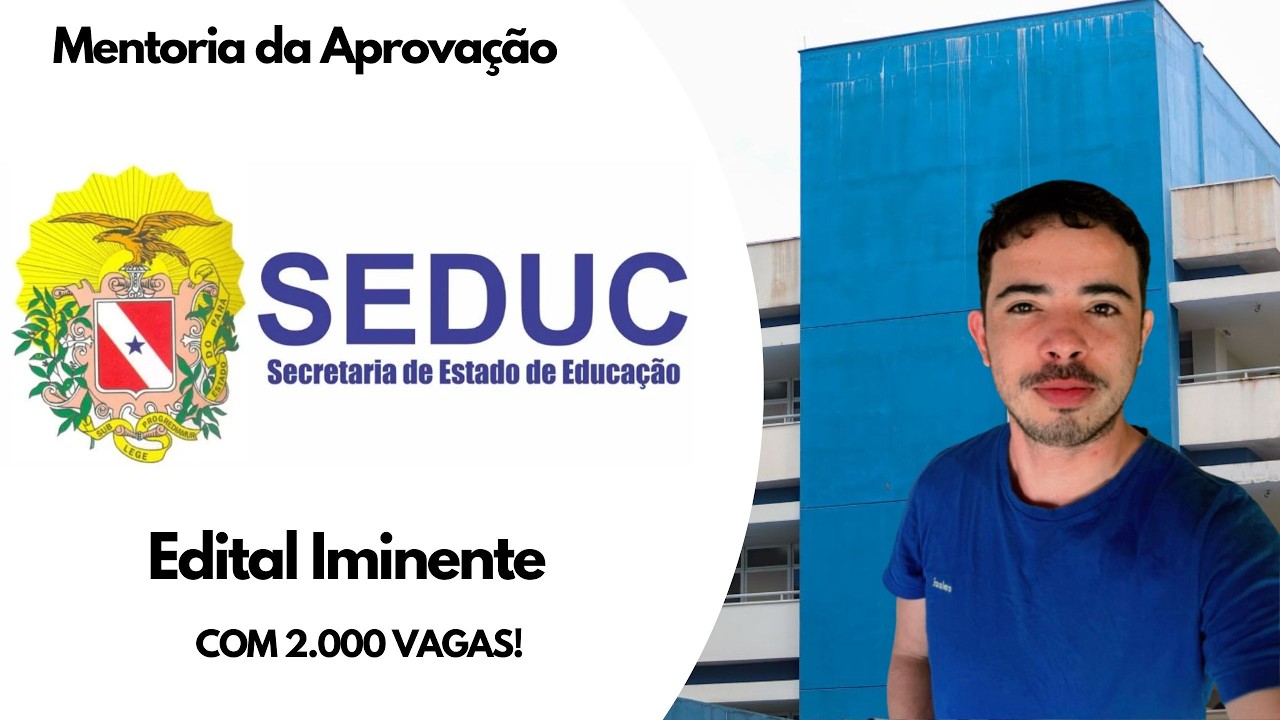 CONCURSO SEDUC PA 2026: EDITAL IMINENTE COM 2.000 VAGAS!
