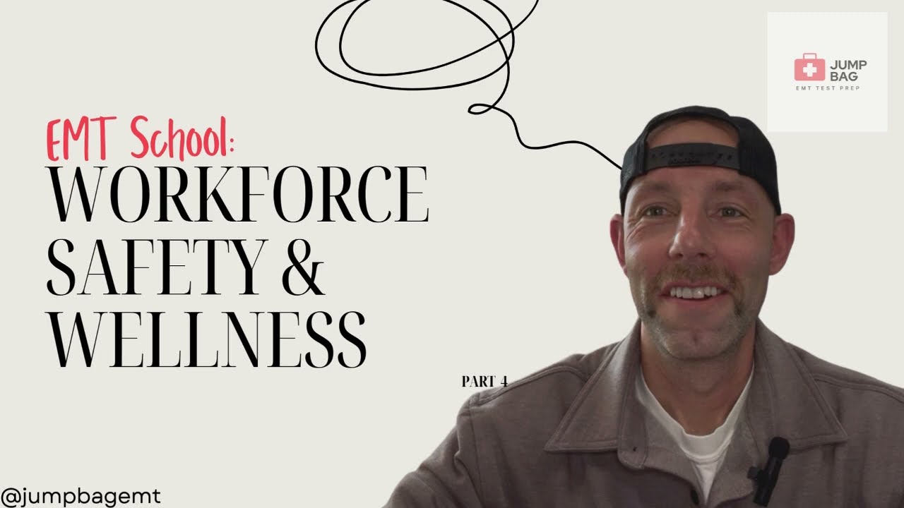 EMT School: Workforce Safety & Wellness Part 4-Caring For Critically Ill And Injured Patients