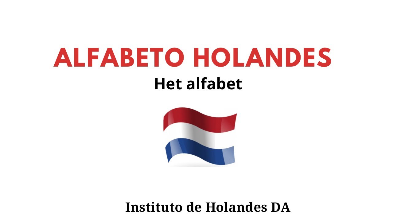 El alfabeto en holandés | Instituto de Holandés DA