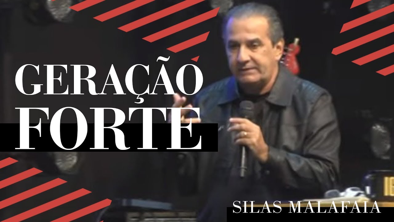Pastor Silas Malafaia - Geração Forte