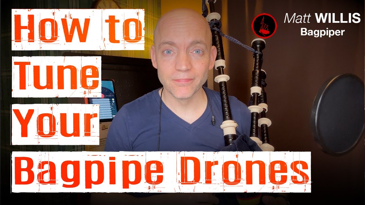 How to Tune Your Bagpipe Drones! (Step-by-Step Guide)