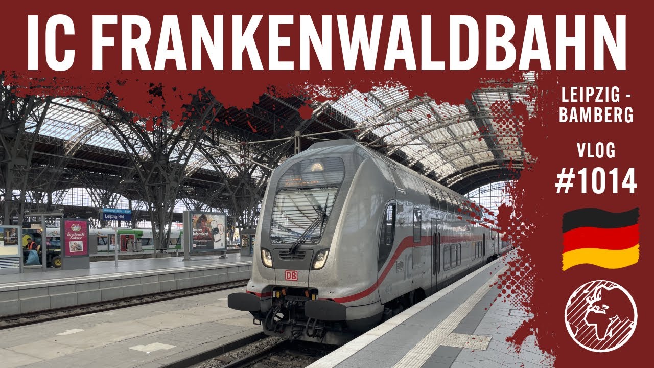 Im IC2 durch den Frankenwald | TripReport | Vlog 1014