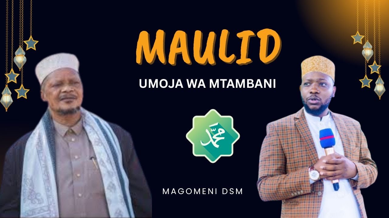 🔴live MAULID YA MTUME MUHAMMAD (S A W) UMOJA WA MTAMBANI MAGOMENI - DSM
