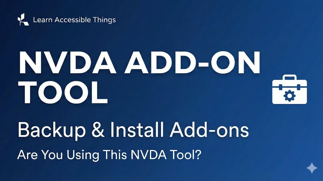 This NVDA Add-on Solves Add-on Backup & Installation – Are You Using It??