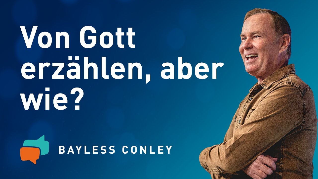 Die Ernte ist reif 🚜 – Menschen von Gott erzählen (2) – Bayless Conley