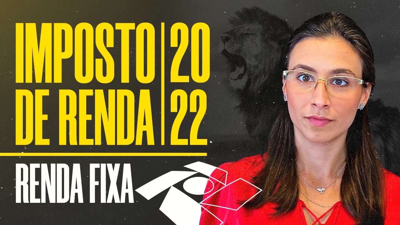 Como declarar investimentos de RENDA FIXA no Imposto de Renda 2022? Tesouro Direto, CDB, LCA e mais!