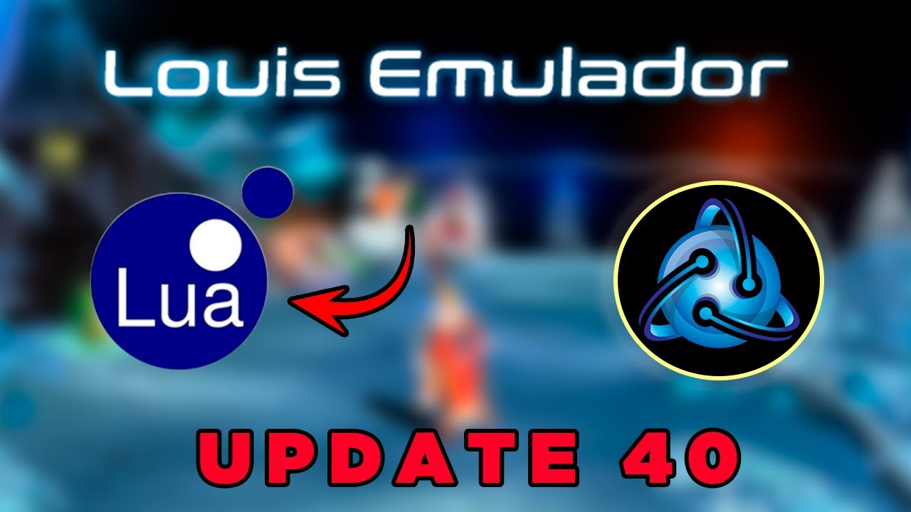 Atualização Update 39 para 40 LouisEmulator